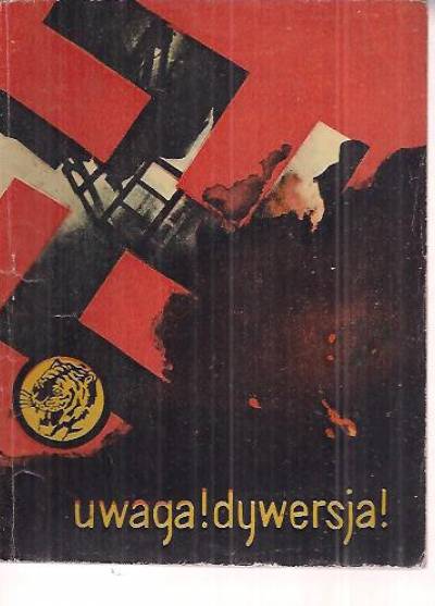 Kazimierz Sławiński - Uwaga! Dywersja! [żółty tygrys]