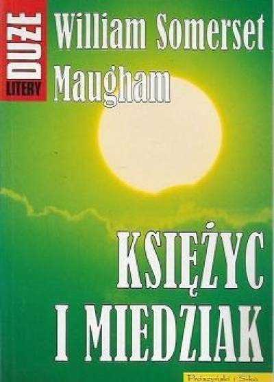 William Somerset Maugham - Księżyc i miedziak (duże litery)