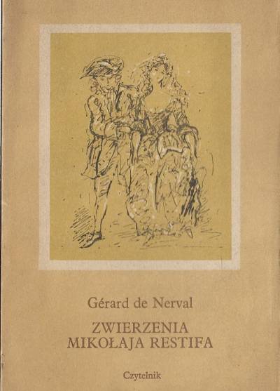 Gerard de Nerval - Zwierzenia Mikołaja Restifa