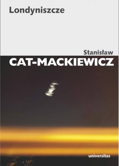 Stanisław Cat-Mackiewicz - Londyniszcze