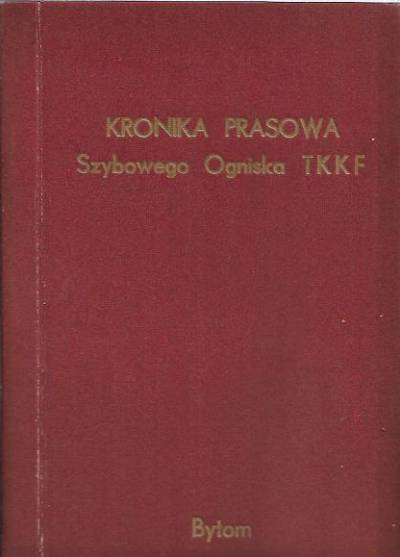 Kronika prasowa Szybowego Ogniska TKKF (Bytom, 1968-1972)