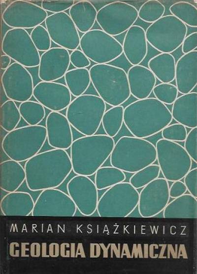 Marian Książkiewicz - Geologia dynamiczna