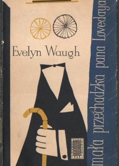 Evelyn Waugh - Mała przechadzka pana Lovedaya i inne smutne opowiadania