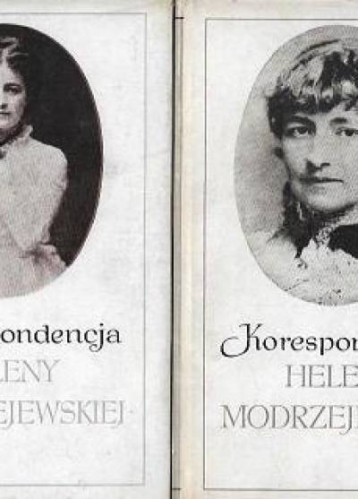 Helena Modrzejewska - Korespondencja Heleny Modrzejewskiej (komplet t. I-II)