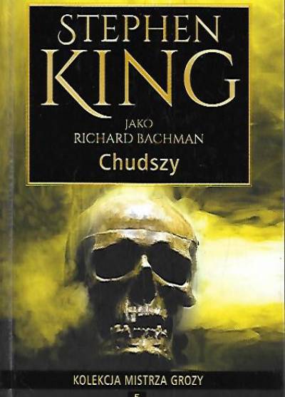 Stephen King jako Richard Bachman - Chudszy