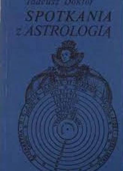 Tadeusz Doktór - Spotkania z astrologią