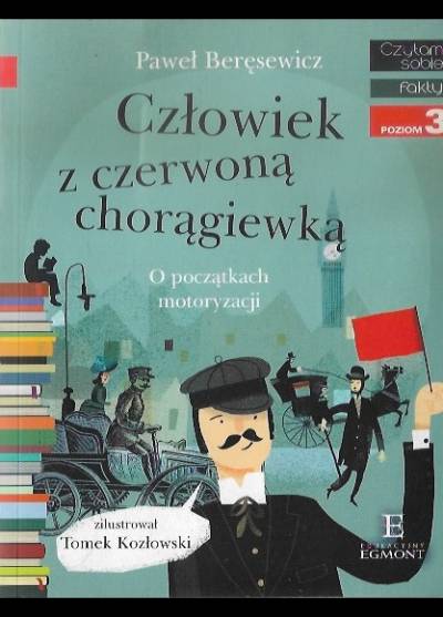 Paweł Beręsewicz - Człowiek z czerwoną chorągiewką. O początkach motoryzacji
