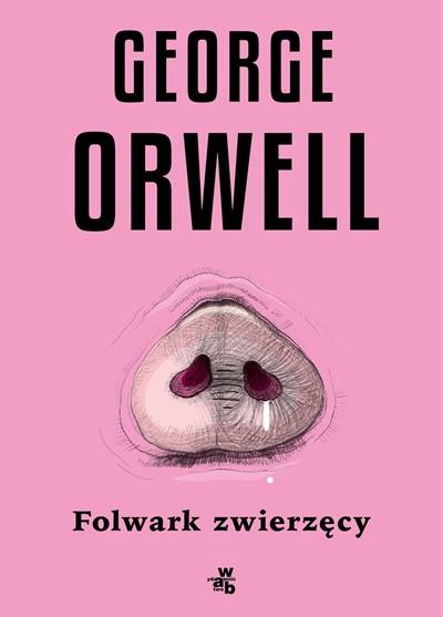 George Orwell - Folwark zwierzęcy