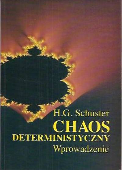 H.G. Schuster - Chaos deterministyczny. Wprowadzenie