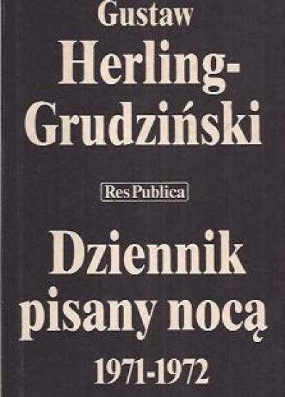 Gustaw Herling-Grudziński - Dziennik pisany nocą 1971-72