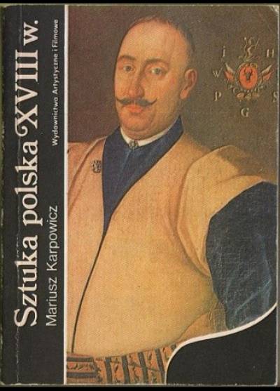 Mariusz Karpowicz - Sztuka polska XVIII w.