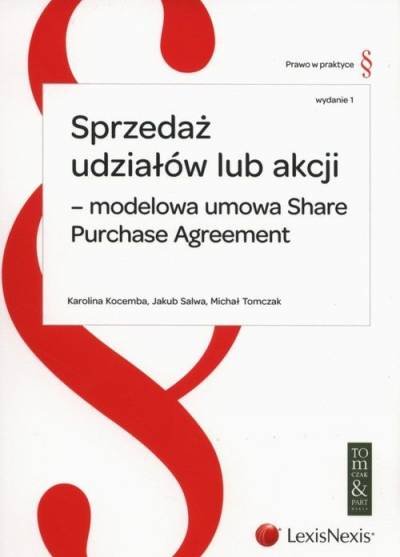 Kocemba, Salwa, Tomczak - Sprzedaż udziałów lub akcji - modelowa umowa Share Purchase Agreement