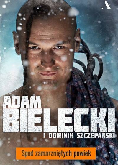 Adam Bielecki - Spod zamarzniętych powiek