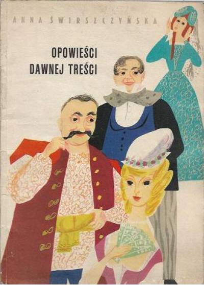 Anna świrszczyńska - Opowieści dawnej treści (1967)