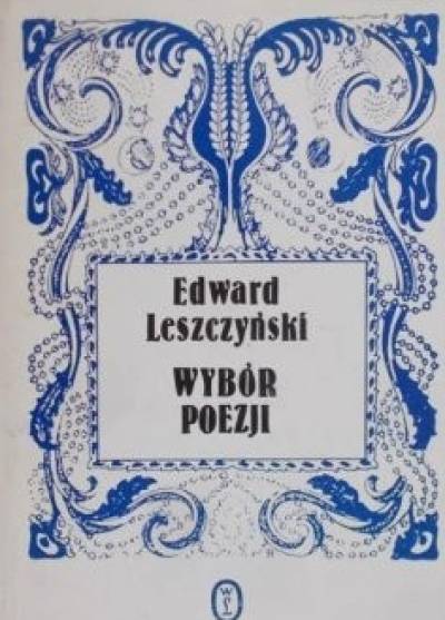 Edward Leszczyński - Wybór poezji