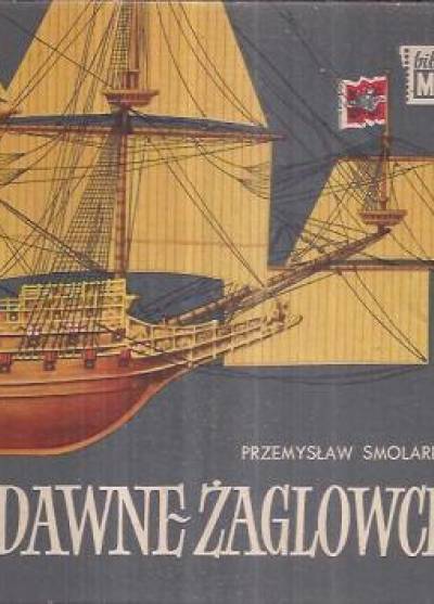 Przemysław Smolarek - DAwne żaglowce
