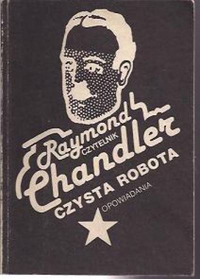 Raymond Chandler - Czysta robota. Opowiadania