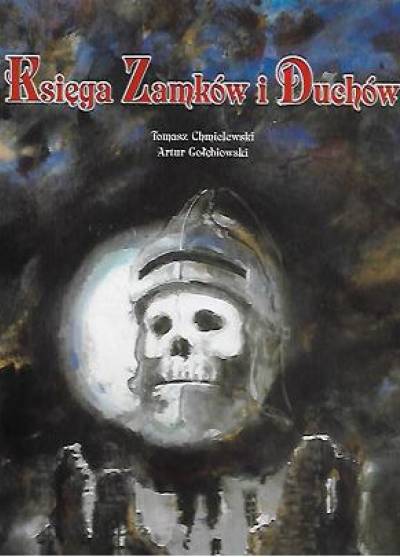 Chmielewski, Gołębiowski - Księga zamków i duchów