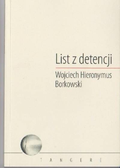 Wojciech Hieronymus Borkowski - List z detencji