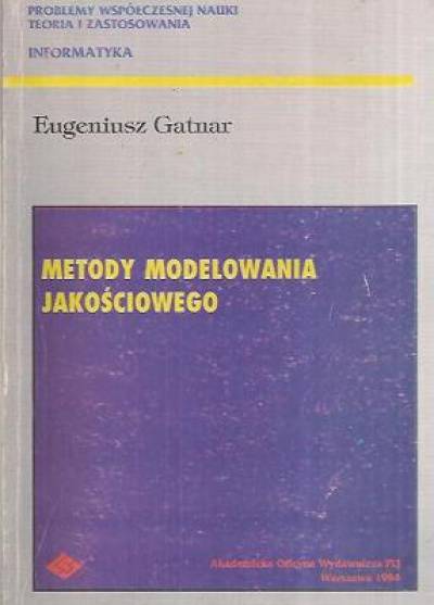 Eugeniusz Gatnar - Metody modelowania ilościowego