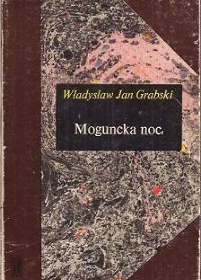 Władysław Jan Grabski  - Moguncka noc