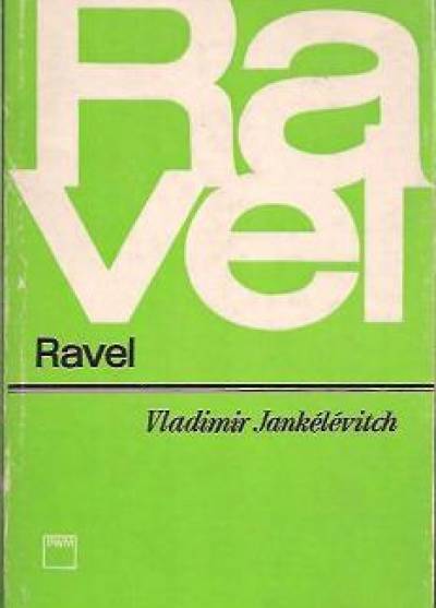 Vladimir Jankelevitch - Ravel