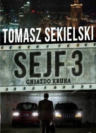 Tomasz Sekielski - Sejf 3. Gniazdo kruka