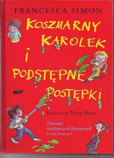 Francesca Simon - Koszmarny Karolek i podstępne postępki