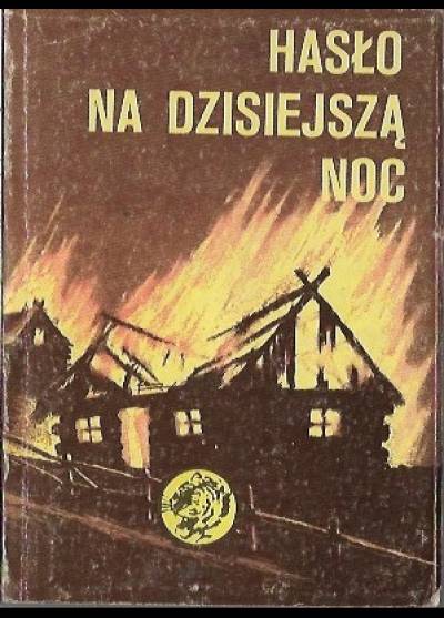 CZesław Grzelak - Hasło na dzisiejszą noc (żółty tygrys)