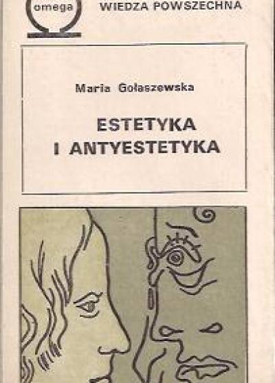 Maria Gołaszewska - Estetyka i antyestetyka