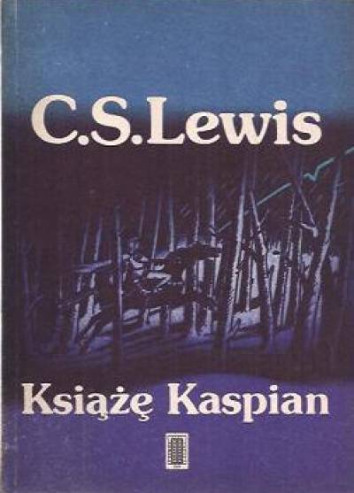 C.S. Lewis - Książę Kaspian  [Opowieści z Narni]