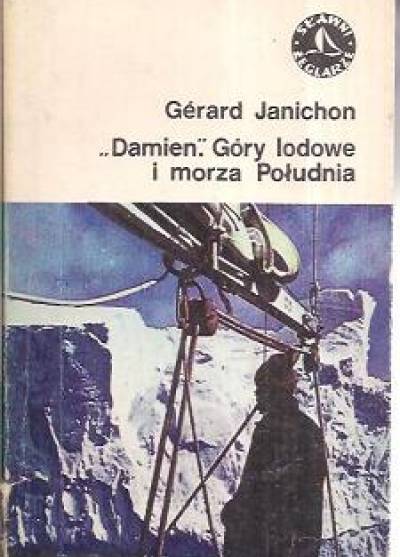 Gerard Janichon - Damien. Góry lodowe i morza Południa