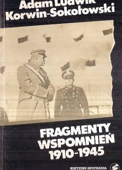 Adam Ludwik Korwin-Sokołowski - Fragmenty wspomnień 1910-1945
