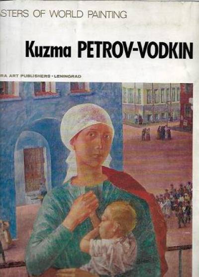 album - Kuzma Petrov-Vodkin (Masters of World Painting)