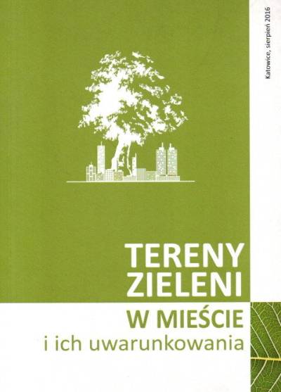zbior. - Tereny zielone w mieście i ich uwarunkowania