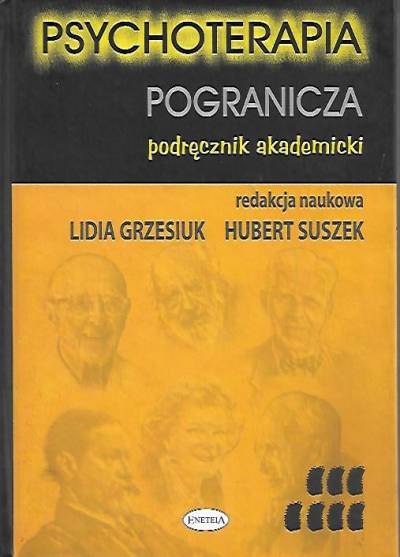 red.  Grzesiuk, Suszek - Psychoterapia pogranicza. Podręcznik akademicki