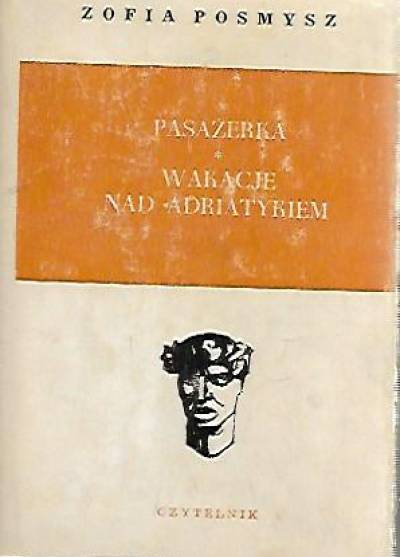 Zofia Posmysz - Pasażerka / WAkacje nad Adriatukiem