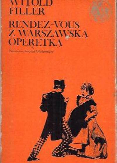 Witold Filler - Rendez-vous z operetką warszawską
