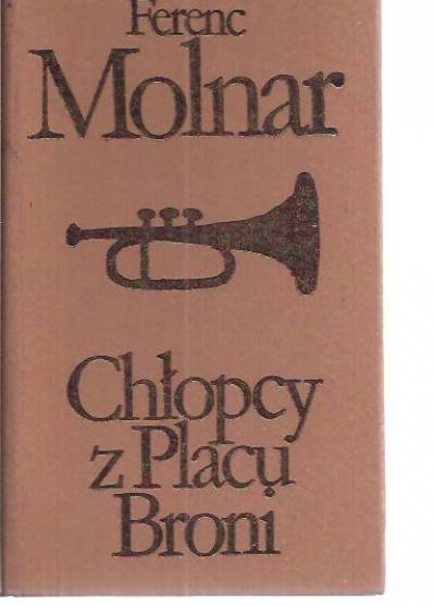 Ferenc Molnar - Chlopcy z Placu Broni