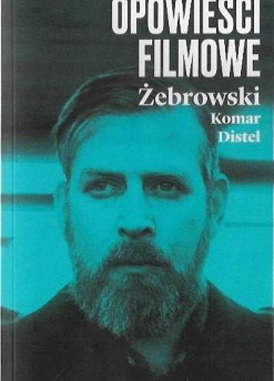Edward Żebrowski, Michał Komar, Herbert Distel - Opowieści filmowe