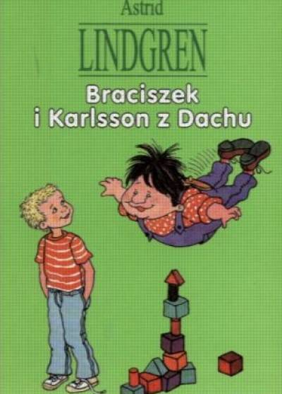 Astrid Lingren - Braciszek i Karlsson z Dachu