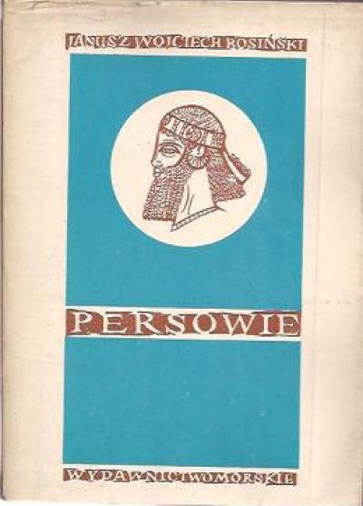 Janusz W. Rosiński - Persowie