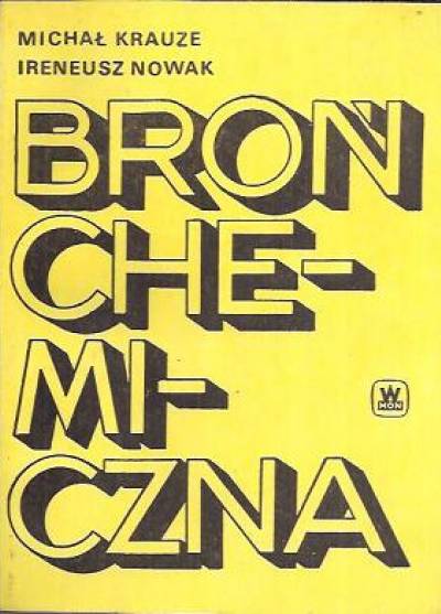 Michał Krauze, Ireneusz Nowak - Broń chemiczna