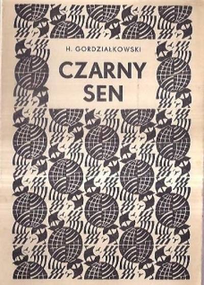 Henryk Gordziałkowski - Czarny sen. Przygody i przeżycia w Kongo Belgijskim