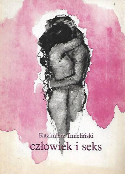 Kazimierz Imieliński - Człowiek i seks