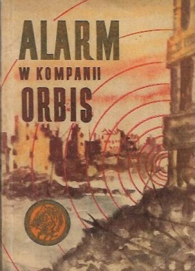 Zugmunt Zonik - Alarm w kompanii Orbis (żółty tygrys)