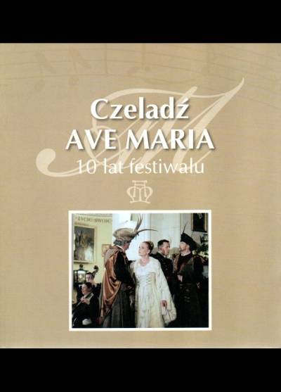 red. W. Konopelska - Ave Maria. 10 lat festiwalu