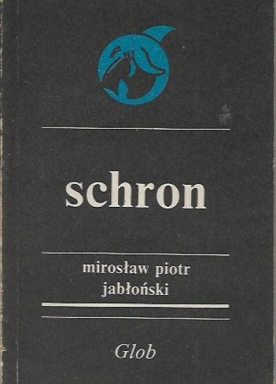 Mirosław Piotr Jabłoński - Schron
