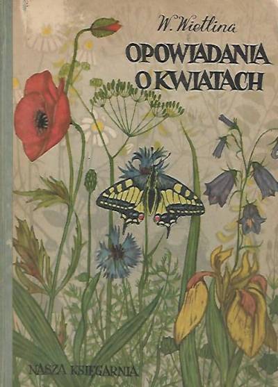 W. Wietlina - Opowiadania o kwiatach (1954)