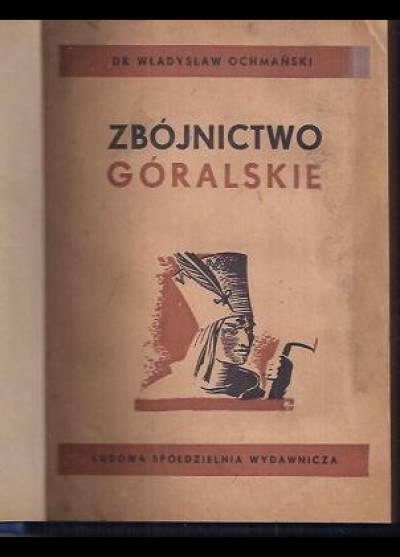 Władysław Ochmański - Zbójnictwo góralskie